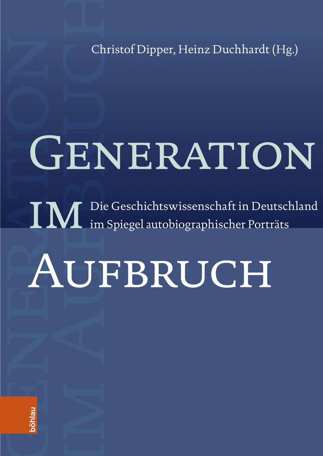 Cover: 9783412526948 | Generation im Aufbruch | Christof Dipper (u. a.) | Buch | 484 S.