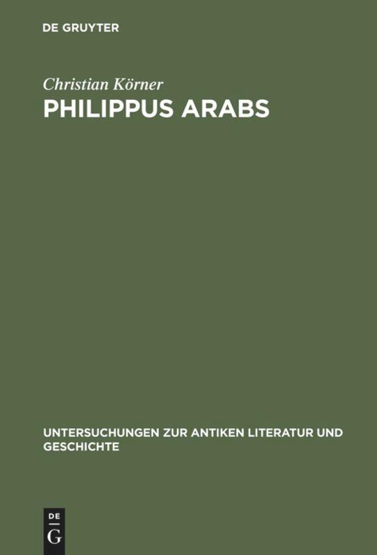 Cover: 9783110172058 | Philippus Arabs | Christian Körner | Buch | XV | Deutsch | 2001