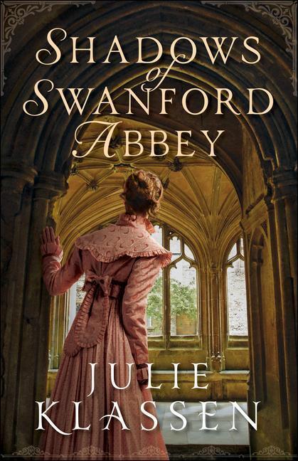 Cover: 9780764234248 | Shadows of Swanford Abbey | Julie Klassen | Taschenbuch | Englisch