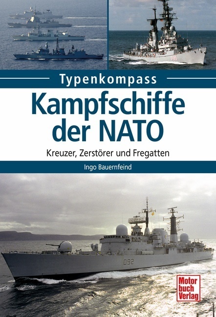 Cover: 9783613040625 | Kampfschiffe der NATO | Kreuzer, Zerstörer und Fregatten | Bauernfeind