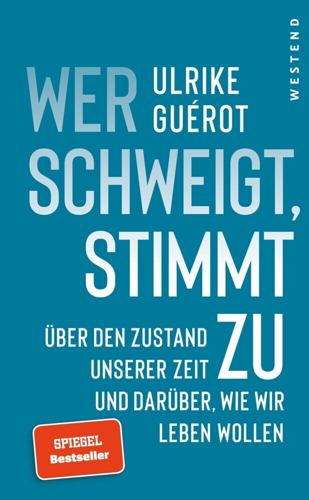 Cover: 9783864893599 | Wer schweigt, stimmt zu | Ulrike Guérot | Buch | 144 S. | Deutsch