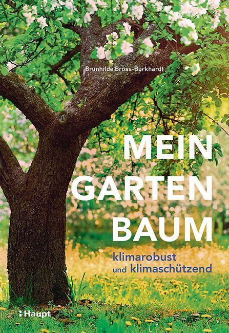 Cover: 9783258083124 | Mein Gartenbaum - klimarobust und klimaschützend | Bross-Burkhardt