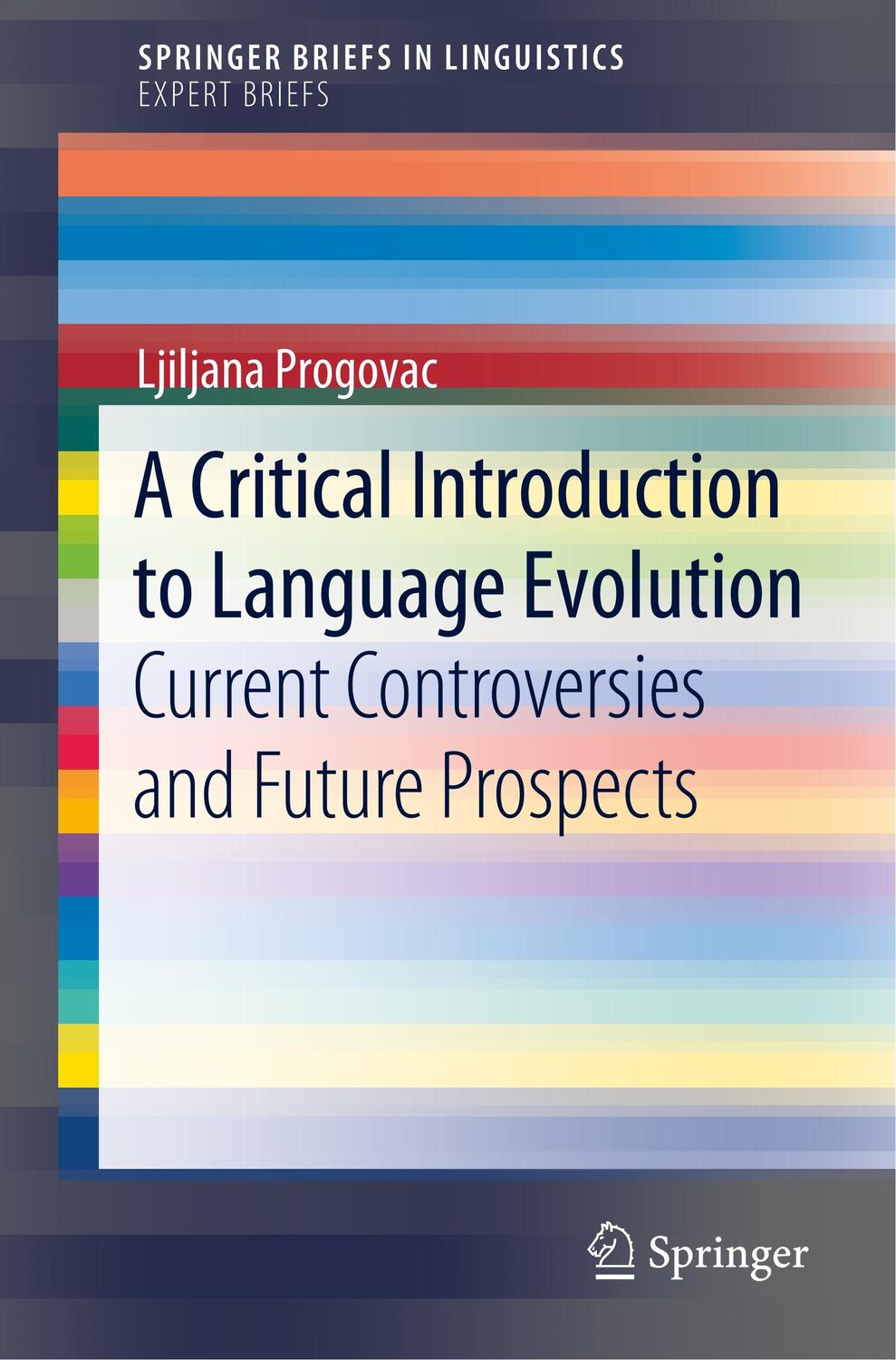 Cover: 9783030032340 | A Critical Introduction to Language Evolution | Ljiljana Progovac