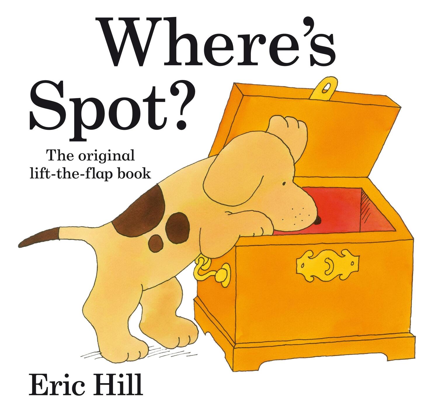 Cover: 9780723263401 | Where's Spot? | Eric Hill | Buch | Spot - Original Lift The Flap