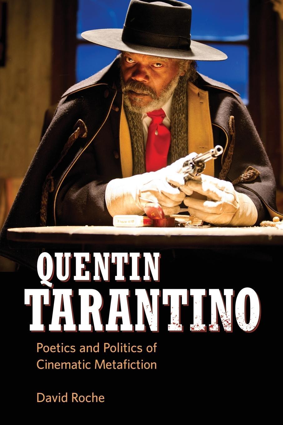 Cover: 9781496821157 | Quentin Tarantino | Poetics and Politics of Cinematic Metafiction