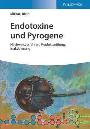 Cover: 9783527346950 | Endotoxine und Pyrogene | Michael Rieth | Buch | Deutsch | 2021