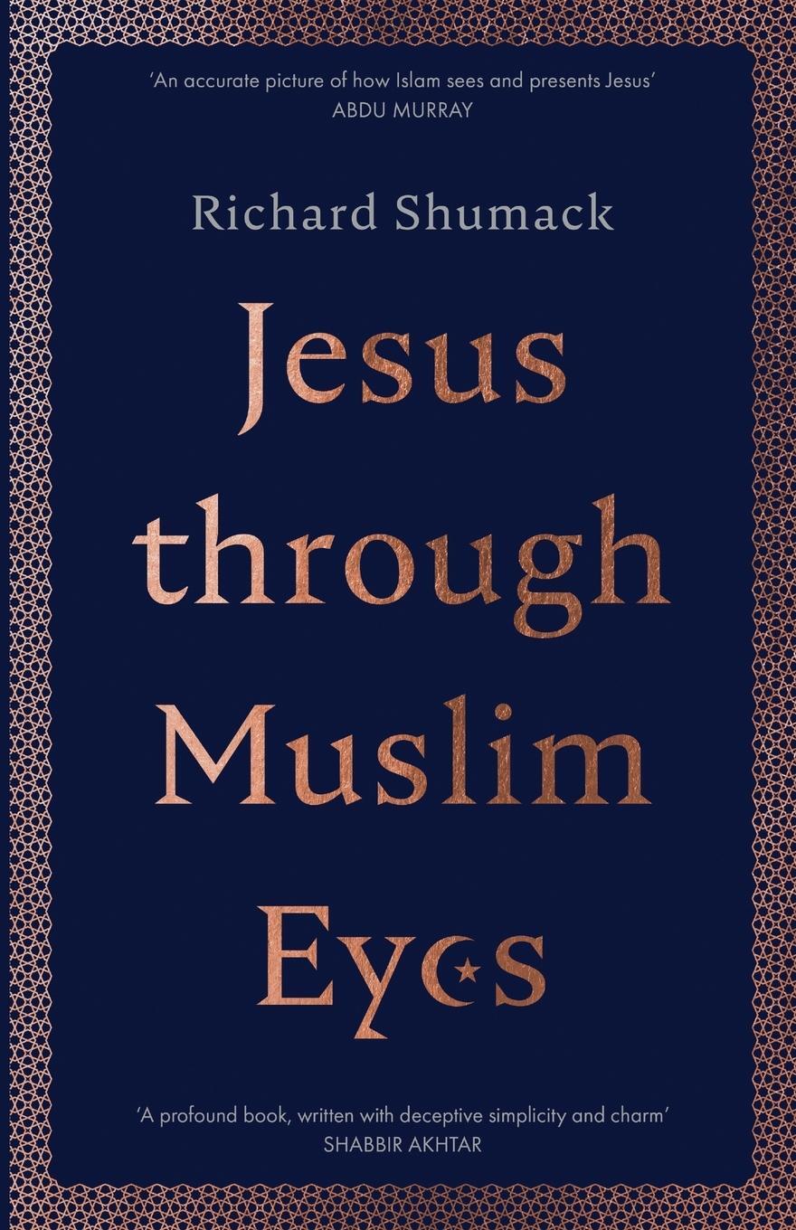 Cover: 9780281081936 | Jesus through Muslim Eyes | Richard Shumack | Taschenbuch | Paperback