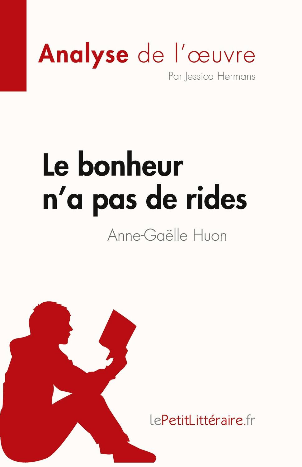 Cover: 9782808023498 | Le bonheur n'a pas de rides de Anne-Gaëlle Huon (Analyse de l'¿uvre)