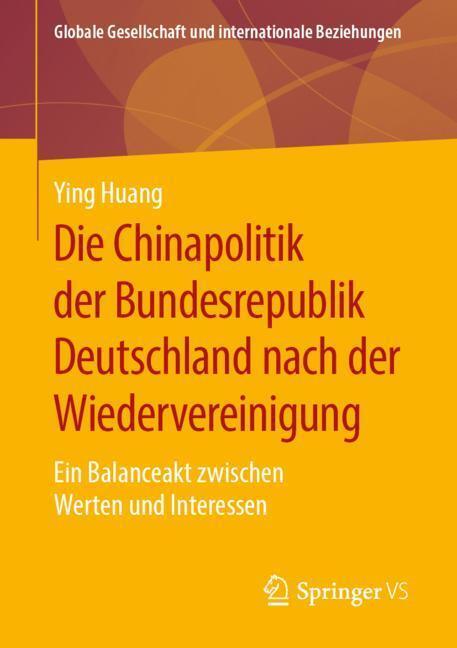 Cover: 9783658270773 | Die Chinapolitik der Bundesrepublik Deutschland nach der...