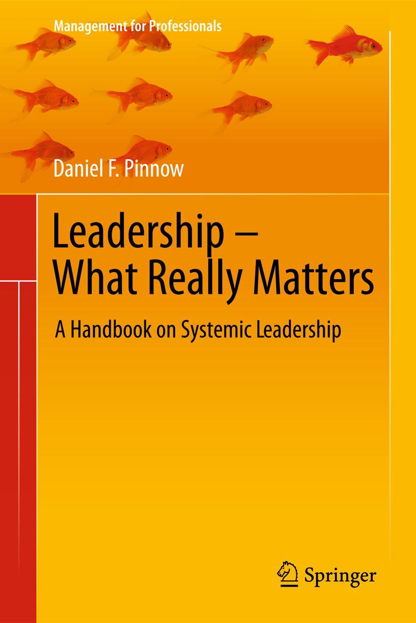 Cover: 9783642270666 | Leadership - What Really Matters | A Handbook on Systemic Leadership