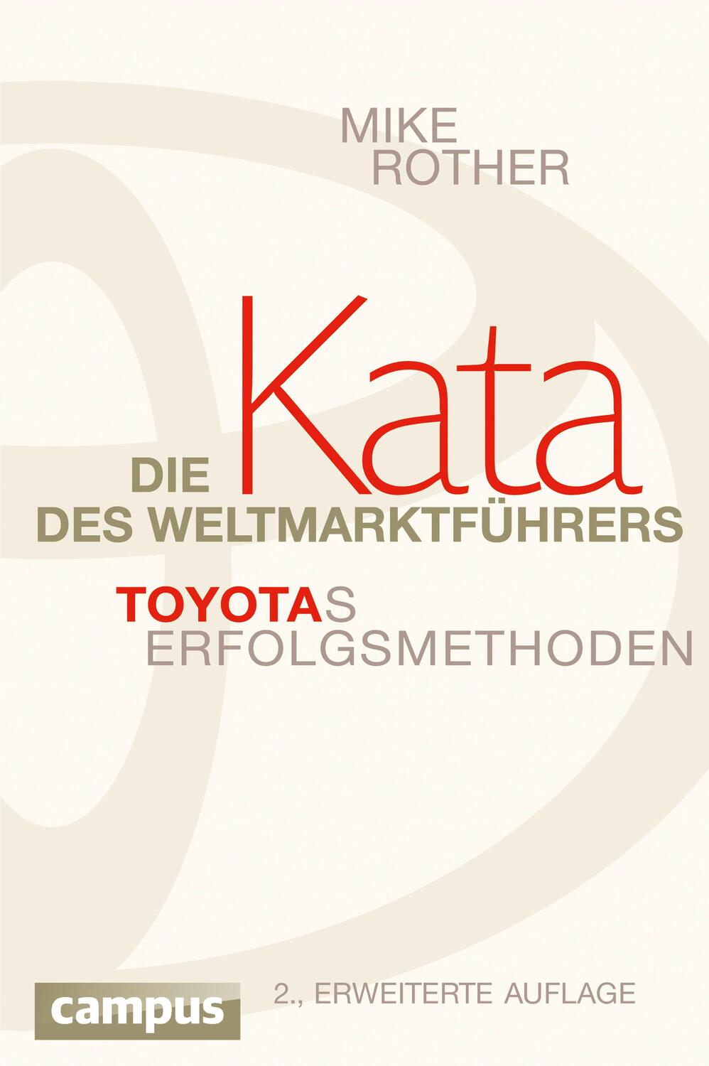 Cover: 9783593399379 | Die Kata des Weltmarktführers | Toyotas Erfolgsmethoden | Mike Rother