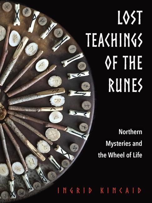 Cover: 9781578636761 | Lost Teachings of the Runes: Northern Mysteries and the Wheel of Life