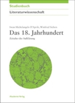 Cover: 9783050043647 | Das 18. Jahrhundert | Zeitalter der Aufklärung | D´Aprile (u. a.)