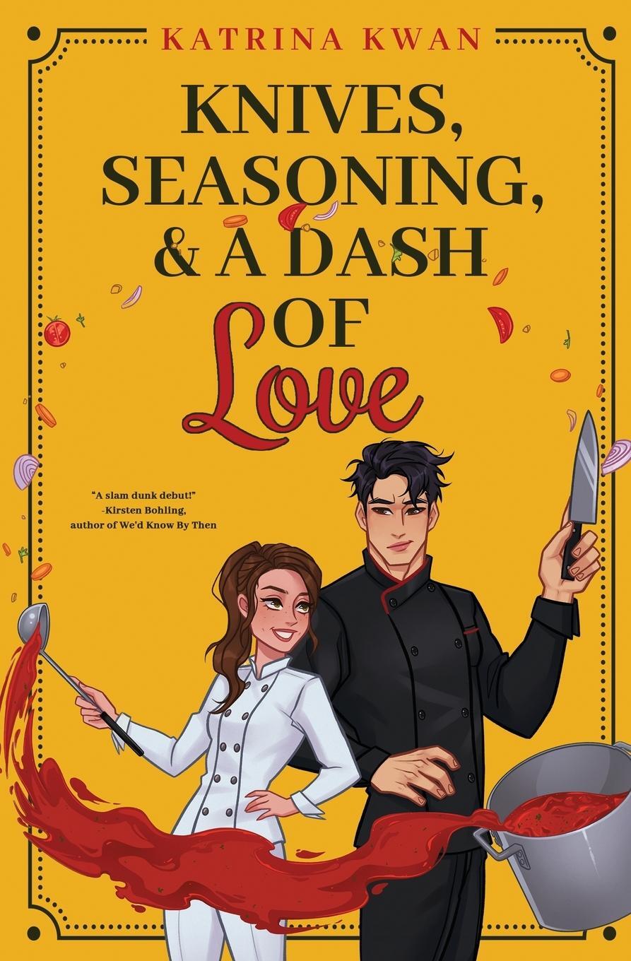 Cover: 9798987739143 | Knives, Seasoning, &amp; a Dash of Love | Katrina Kwan | Taschenbuch
