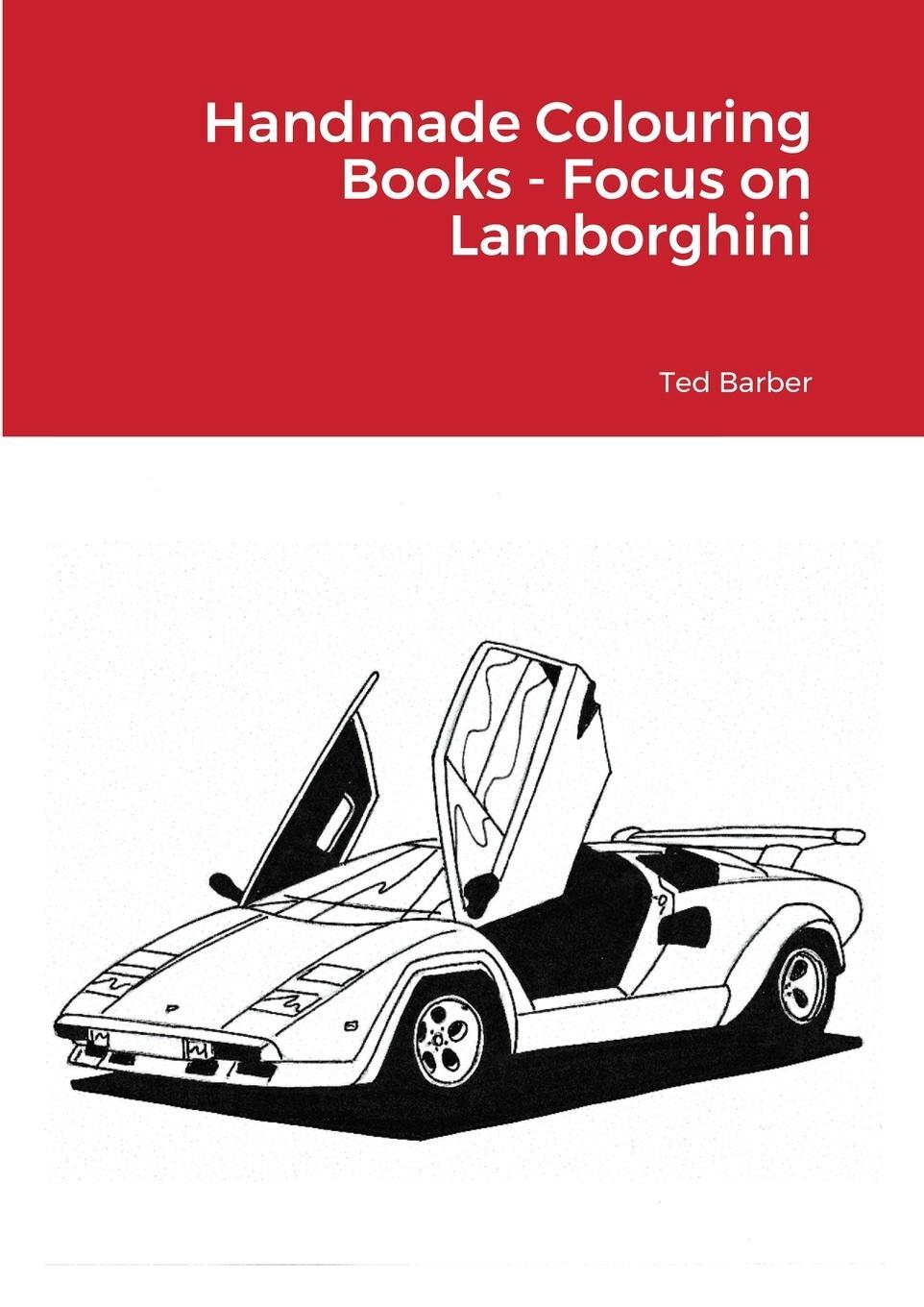 Cover: 9781716262173 | Handmade Colouring Books - Focus on Lamborghini | Ted Barber | Buch