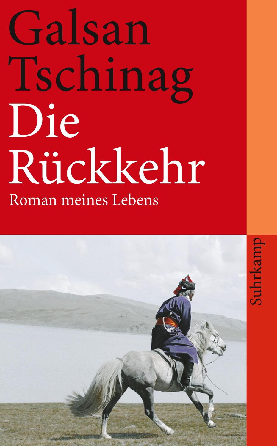 Cover: 9783518461419 | Die Rückkehr | Roman meines Lebens | Galsan Tschinag | Taschenbuch