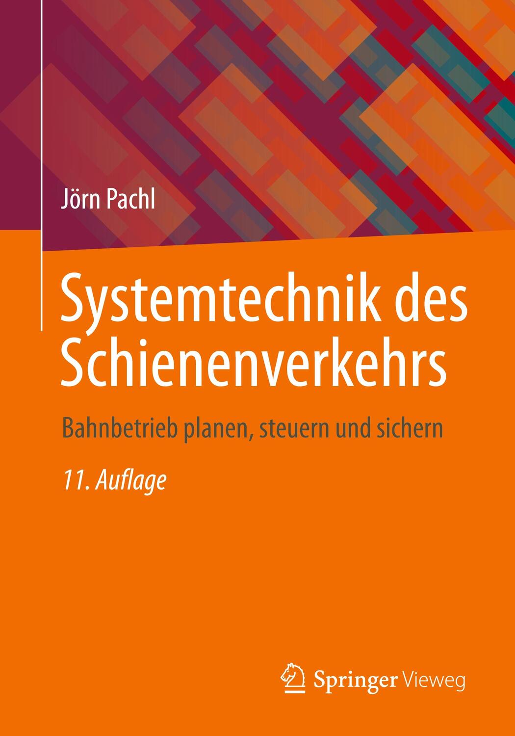 Cover: 9783658382650 | Systemtechnik des Schienenverkehrs | Jörn Pachl | Taschenbuch | 2022