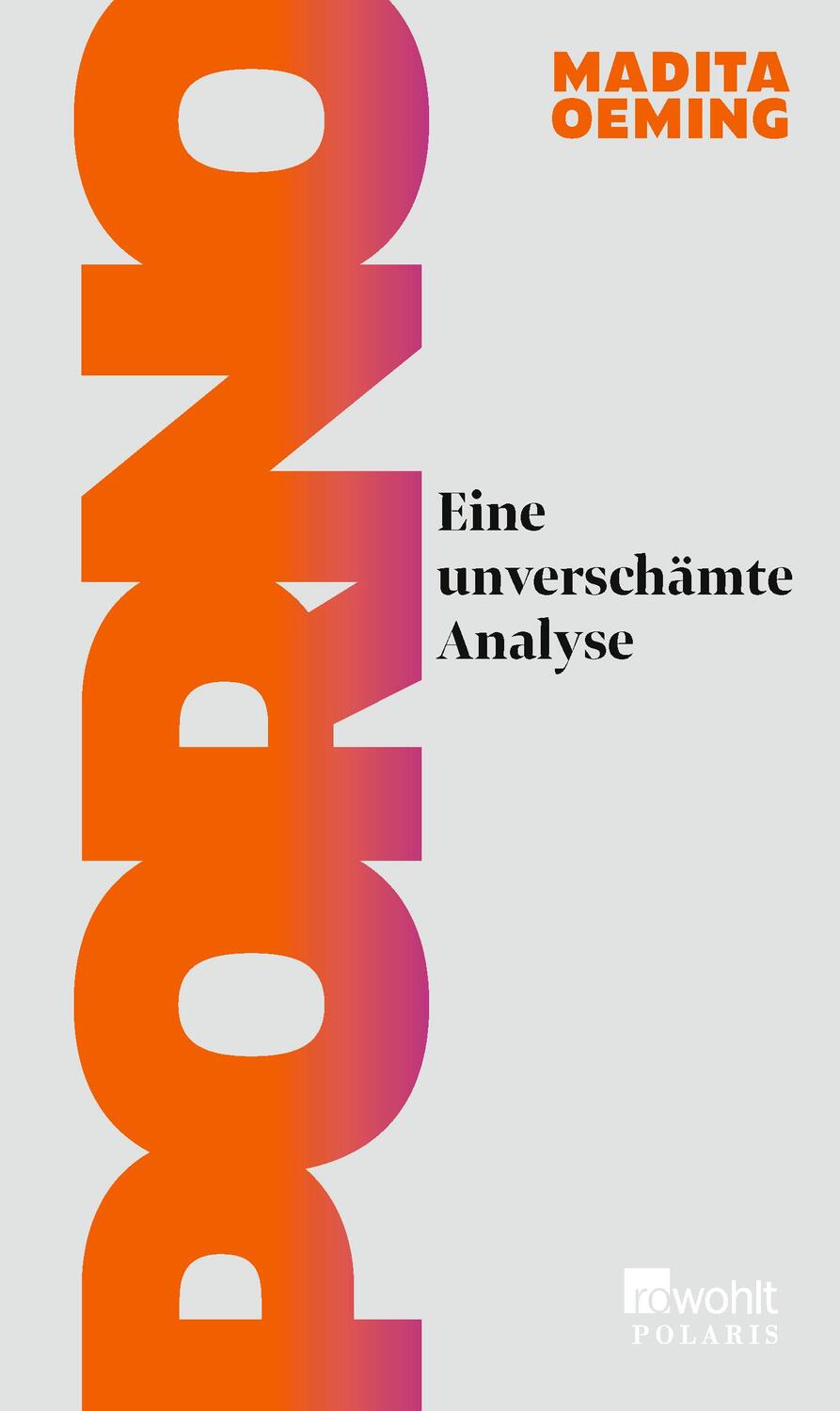 Cover: 9783499012334 | Porno | Eine unverschämte Analyse | Madita Oeming | Buch | 256 S.