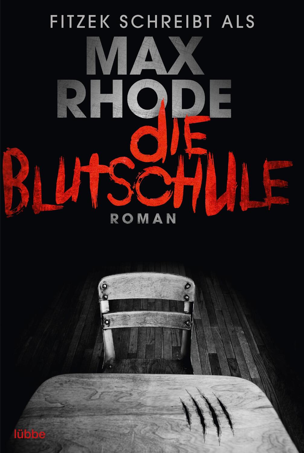 Cover: 9783404175024 | Die Blutschule | Max Rhode | Taschenbuch | 272 S. | Deutsch | 2016