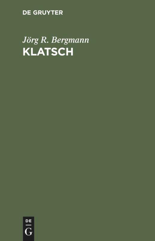 Cover: 9783110112368 | Klatsch | Zur Sozialform der diskreten Indiskretion | Jörg R. Bergmann