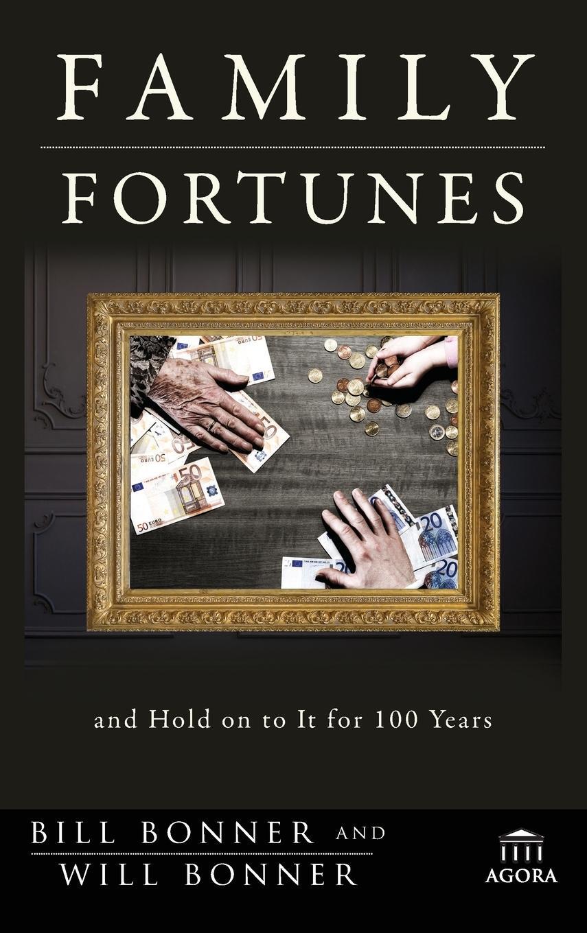 Cover: 9781118171417 | Family Fortunes | Bill Bonner | Buch | HC gerader Rücken kaschiert