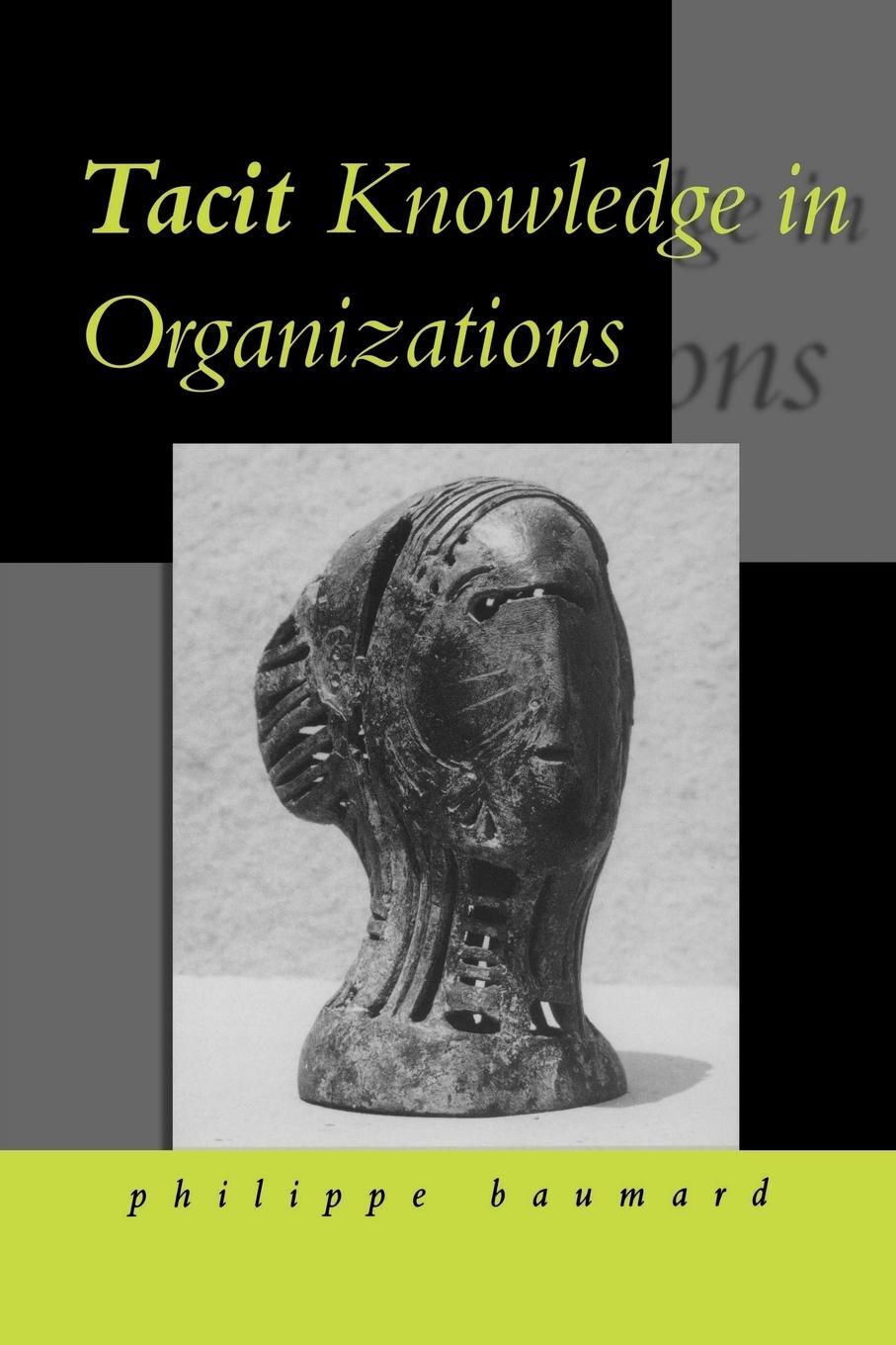 Cover: 9780761953371 | Tacit Knowledge in Organizations | Philippe Baumard (u. a.) | Buch