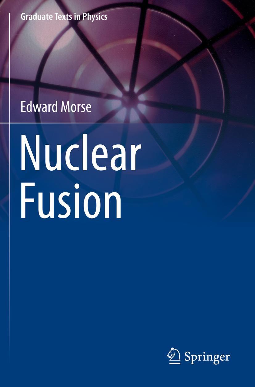 Cover: 9783030074623 | Nuclear Fusion | Edward Morse | Taschenbuch | xxii | Englisch | 2018