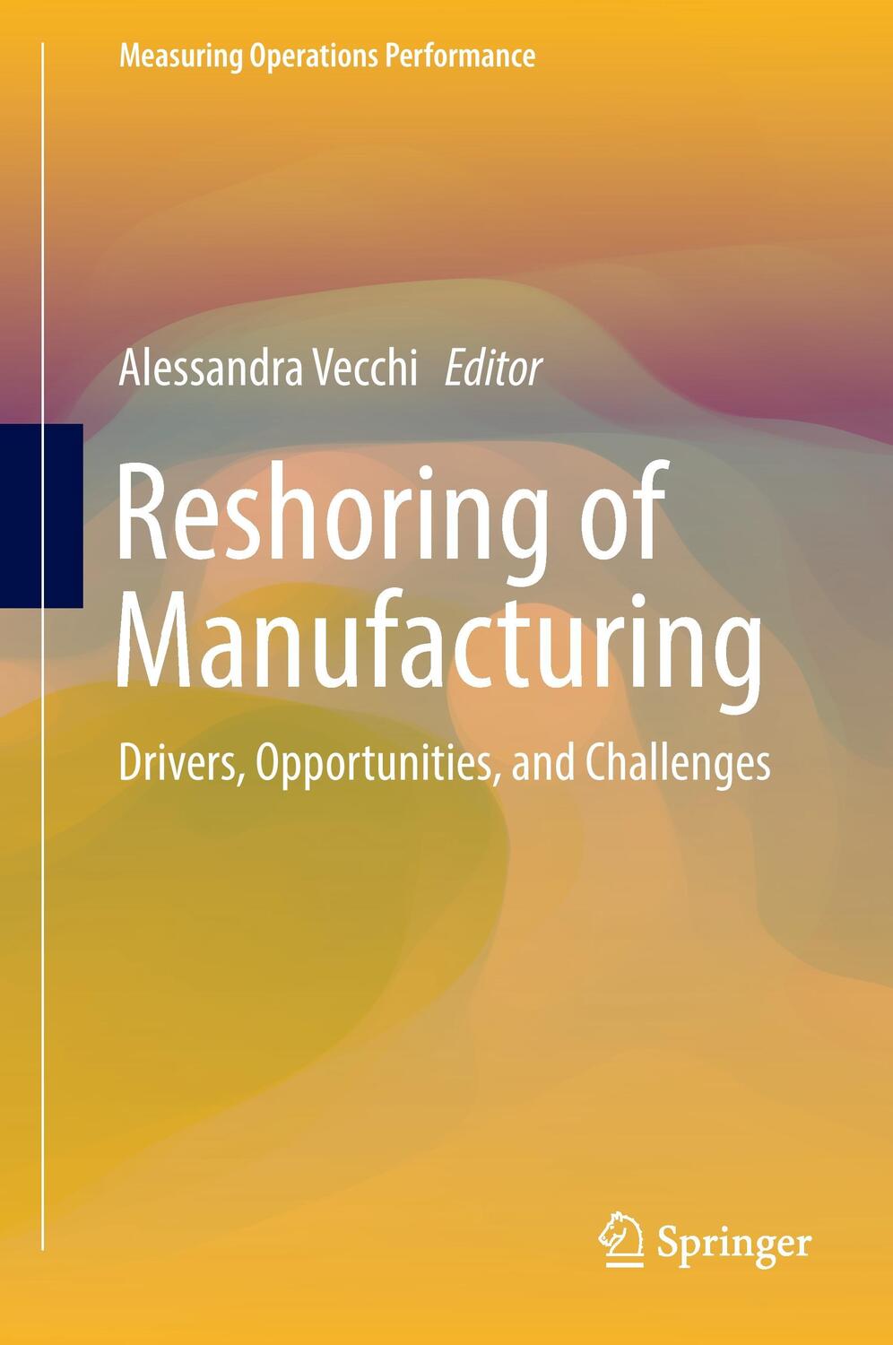 Cover: 9783319588827 | Reshoring of Manufacturing | Drivers, Opportunities, and Challenges