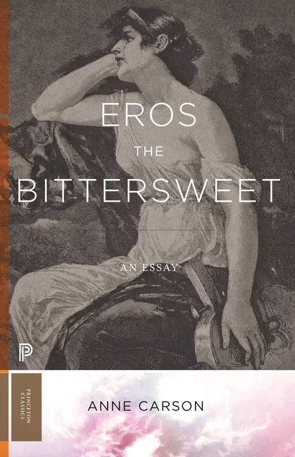 Cover: 9780691247939 | Eros the Bittersweet | An Essay | Anne Carson | Taschenbuch | Englisch