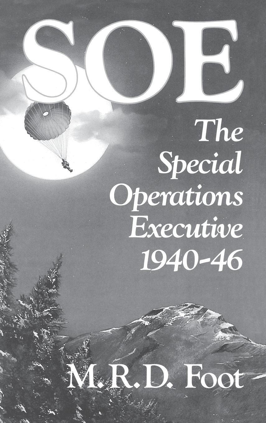 Cover: 9780313270147 | SOE | An Outline History of the Special Operations Executive 1940-46