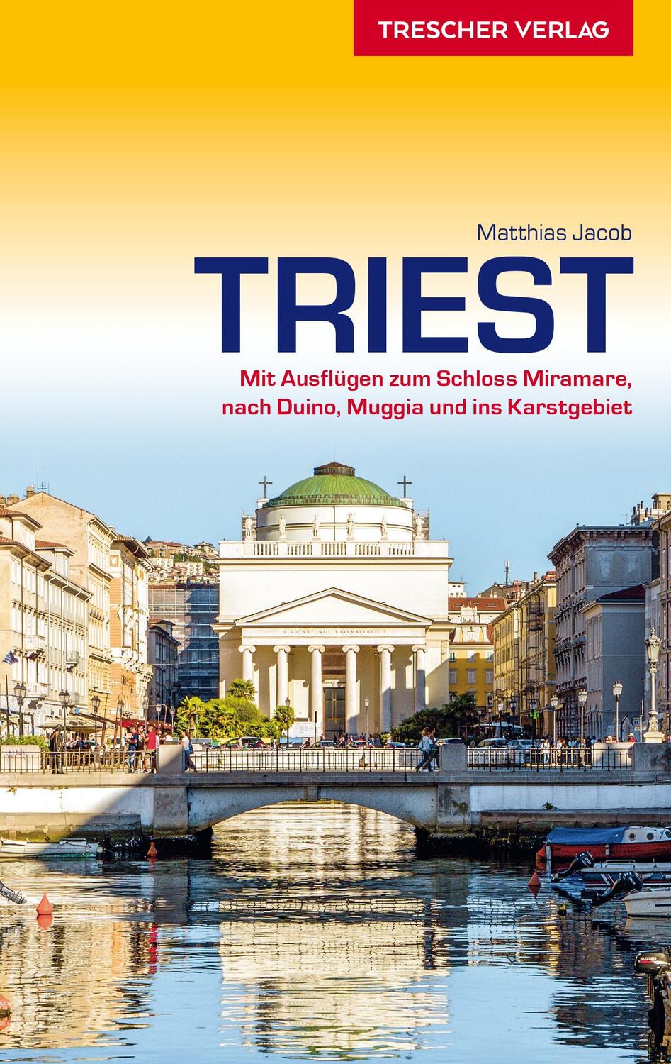 Cover: 9783897945029 | Reiseführer Triest | Matthias Jacob | Taschenbuch | 284 S. | Deutsch