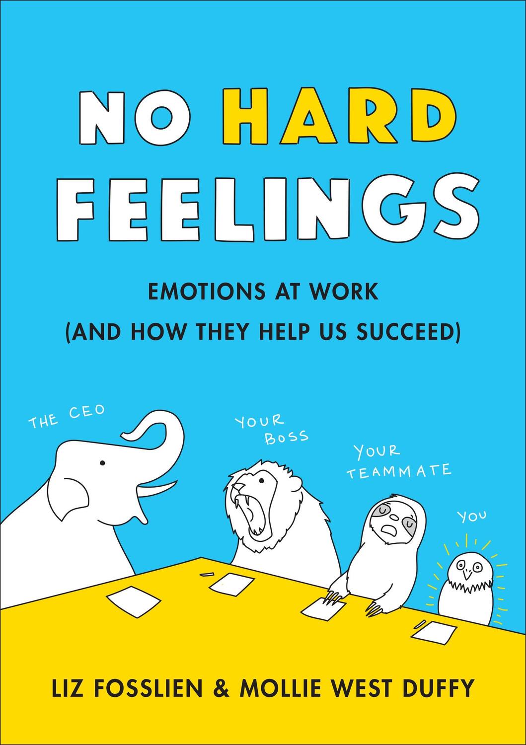 Cover: 9780241328705 | No Hard Feelings | Emotions at Work and How They Help Us Succeed