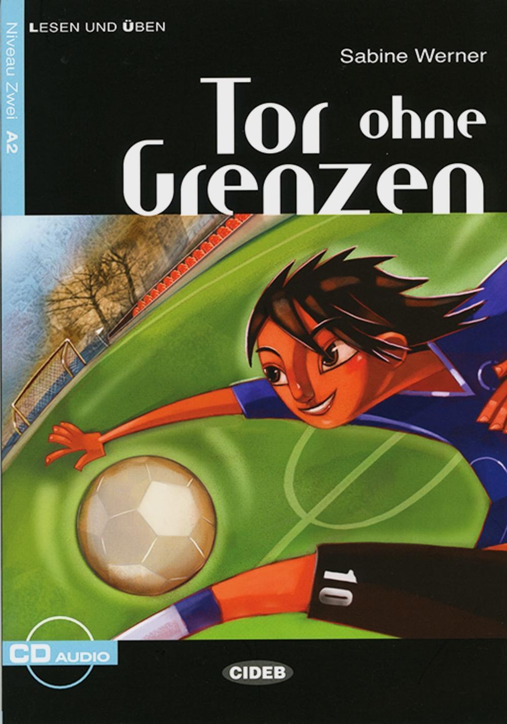 Cover: 9783125560192 | Tor ohne Grenzen | Sport-/ Liebesgeschichte. Niveau 2, A2 | S. Werner