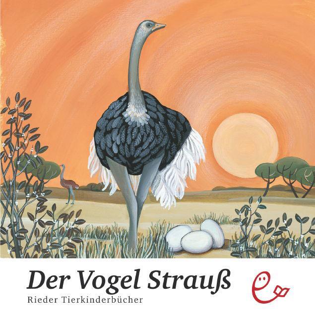 Cover: 9783941172029 | Der Vogel Strauß | Cristiana Taverna | Buch | Rieder Tierkinderbücher