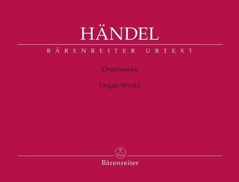 Cover: 9790006559954 | Organ Works Complete | Partitur | Georg Friedrich Händel | Partitur