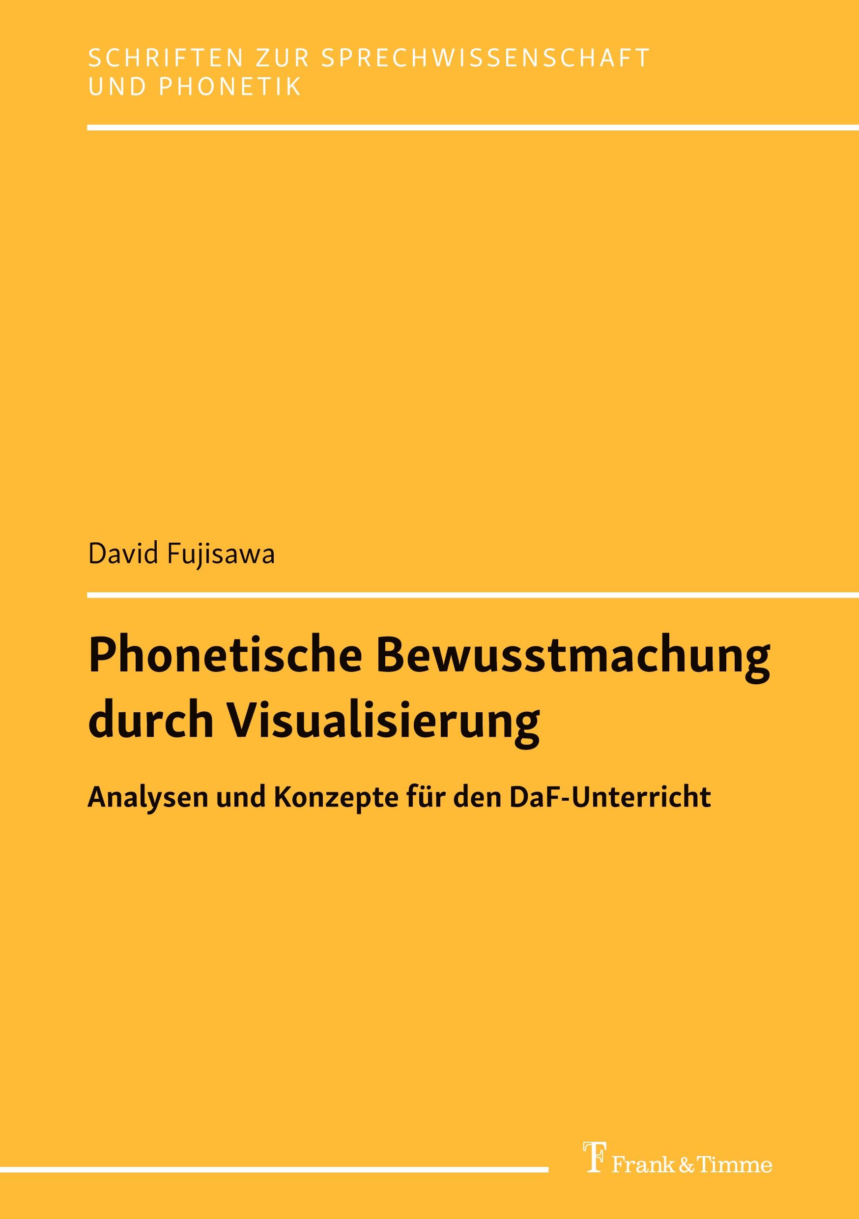 Cover: 9783732909841 | Phonetische Bewusstmachung durch Visualisierung | David Fujisawa