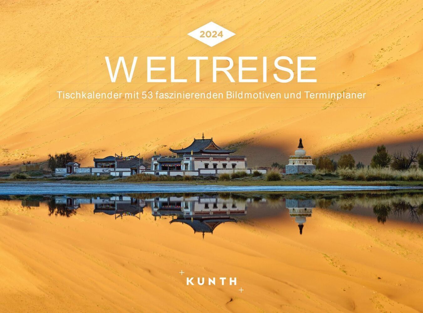 Cover: 9783965912861 | Weltreise - KUNTH Tischkalender 2024 | Kalender | 54 S. | Deutsch