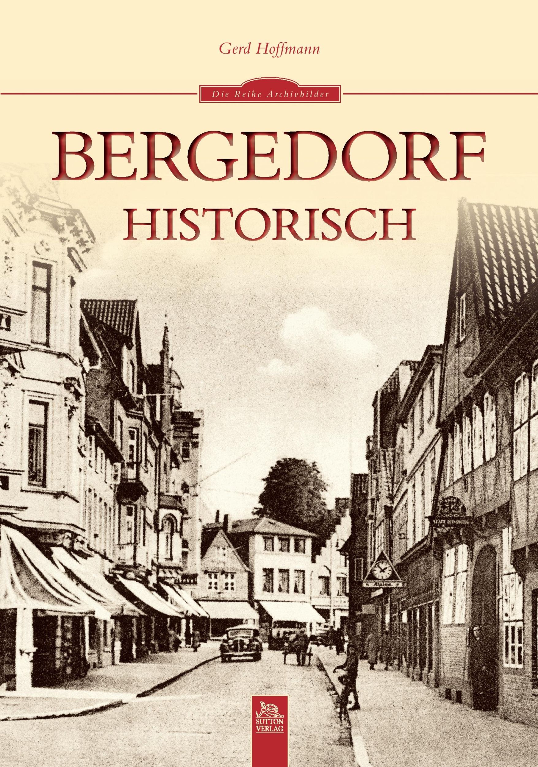 Cover: 9783954001859 | Bergedorf historisch | Gerd Hoffmann | Taschenbuch | 96 S. | Deutsch