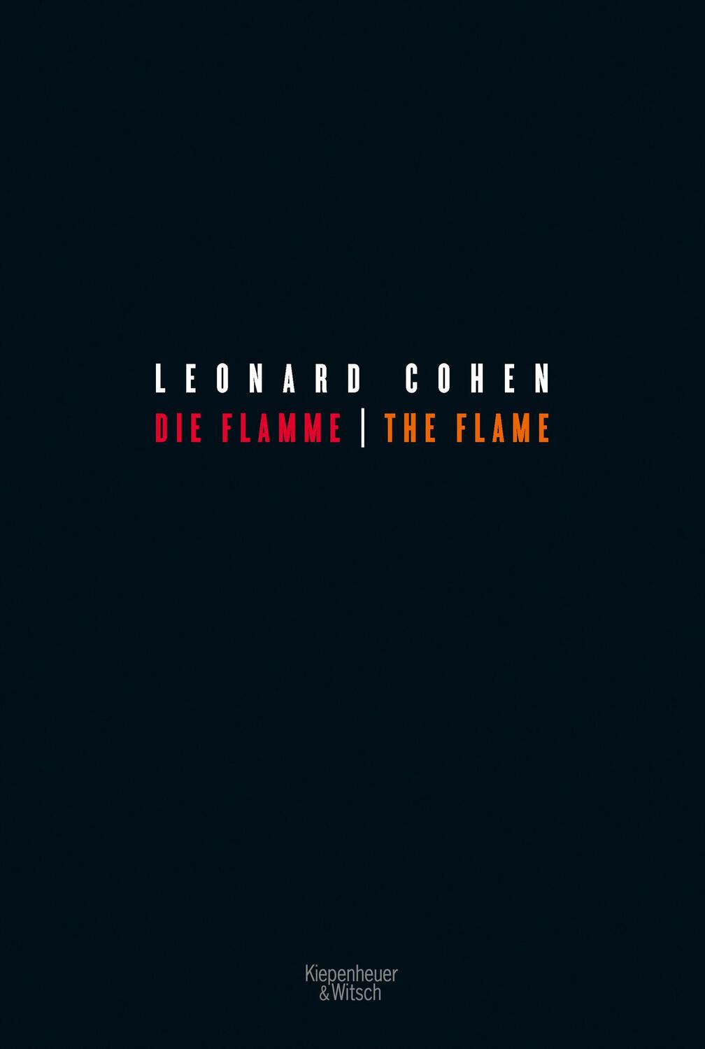 Cover: 9783462052213 | Die Flamme - The Flame | Zweisprachige Ausgabe | Leonard Cohen | Buch