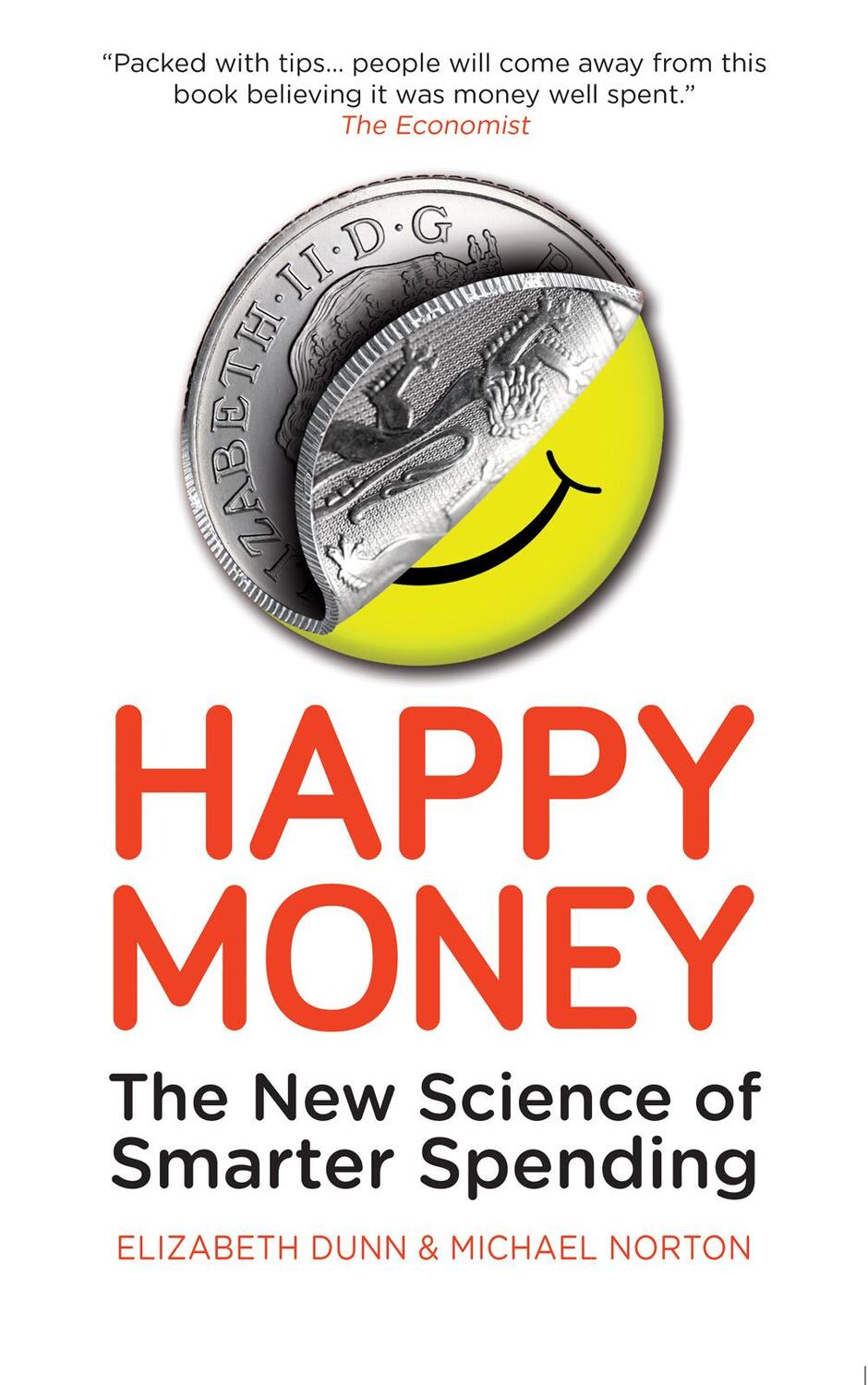 Cover: 9781780743370 | Happy Money | The New Science of Smarter Spending | Dunn (u. a.)