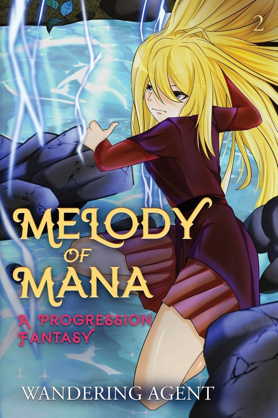 Cover: 9781039415997 | Melody of Mana 2 | A Progression Fantasy | Wandering Agent | Buch