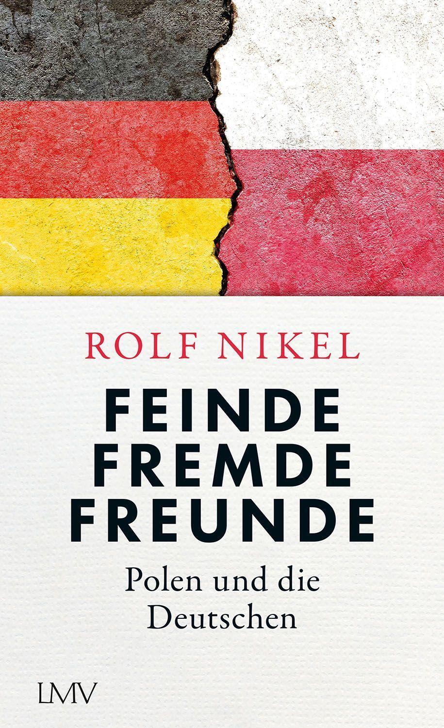 Cover: 9783784436661 | Feinde Fremde Freunde | Polen und die Deutschen | Rolf Nikel | Buch