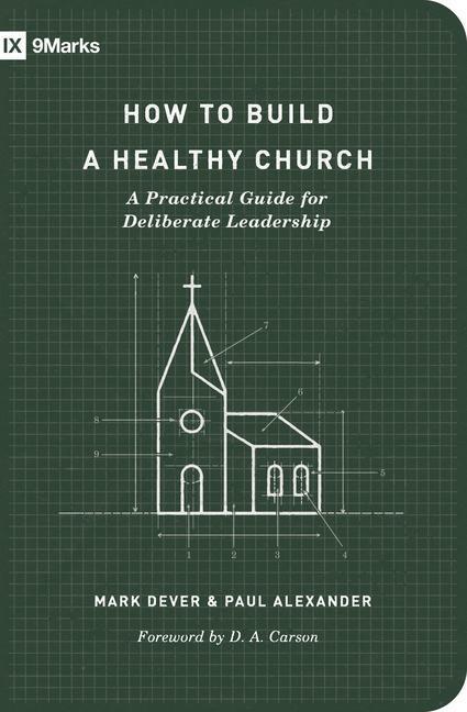 Cover: 9781433575778 | How to Build a Healthy Church | Mark Dever (u. a.) | Taschenbuch