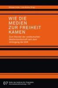 Cover: 9783869620343 | Wie die Medien zur Freiheit kamen | Michael Haller (u. a.) | Deutsch