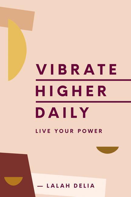 Cover: 9780062905147 | Vibrate Higher Daily | Live Your Power | Lalah Delia | Buch | Gebunden