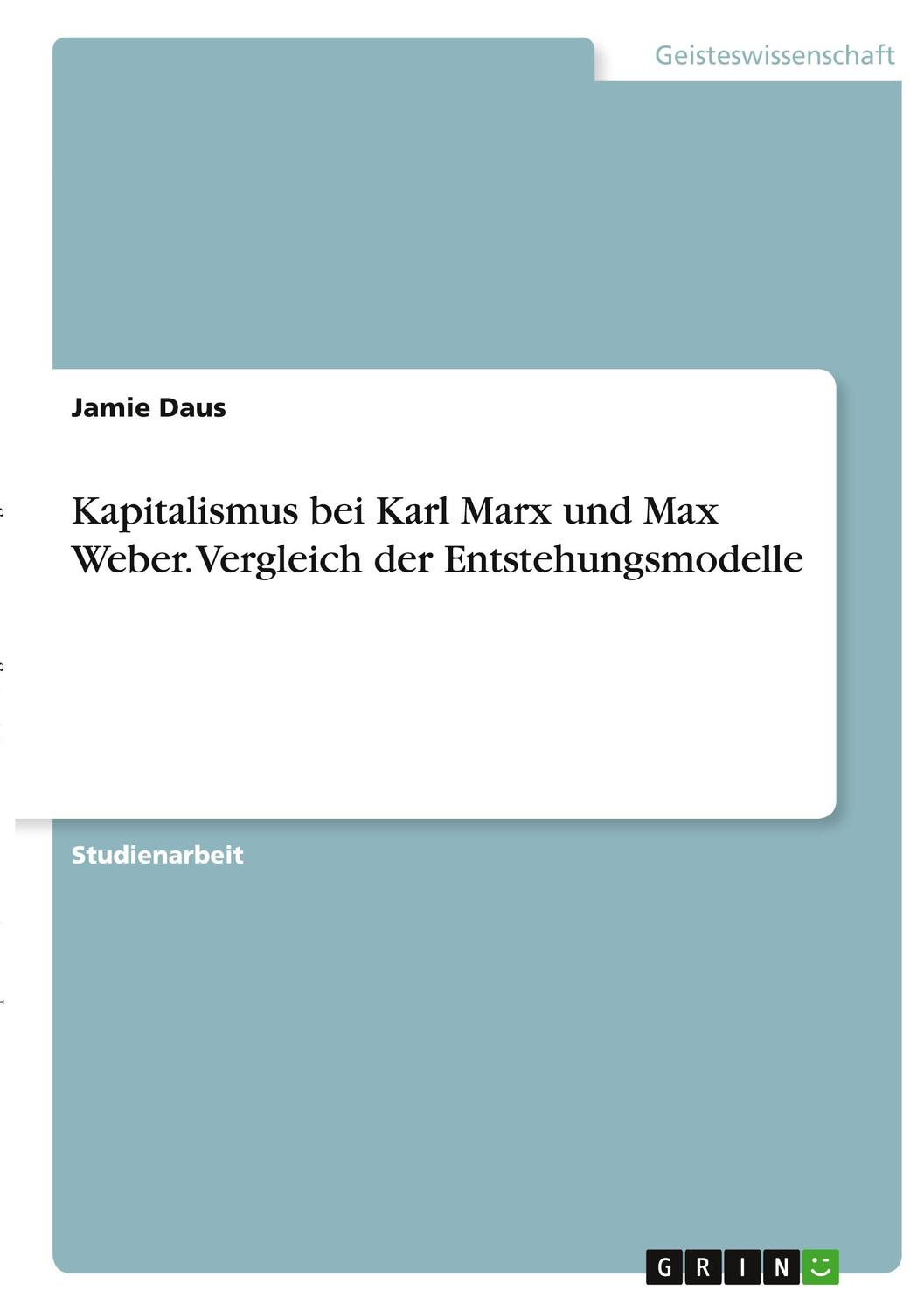 Cover: 9783346388513 | Kapitalismus bei Karl Marx und Max Weber. Vergleich der...