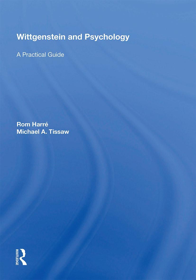 Cover: 9781138358621 | Wittgenstein and Psychology | A Practical Guide | Rom Harré (u. a.)