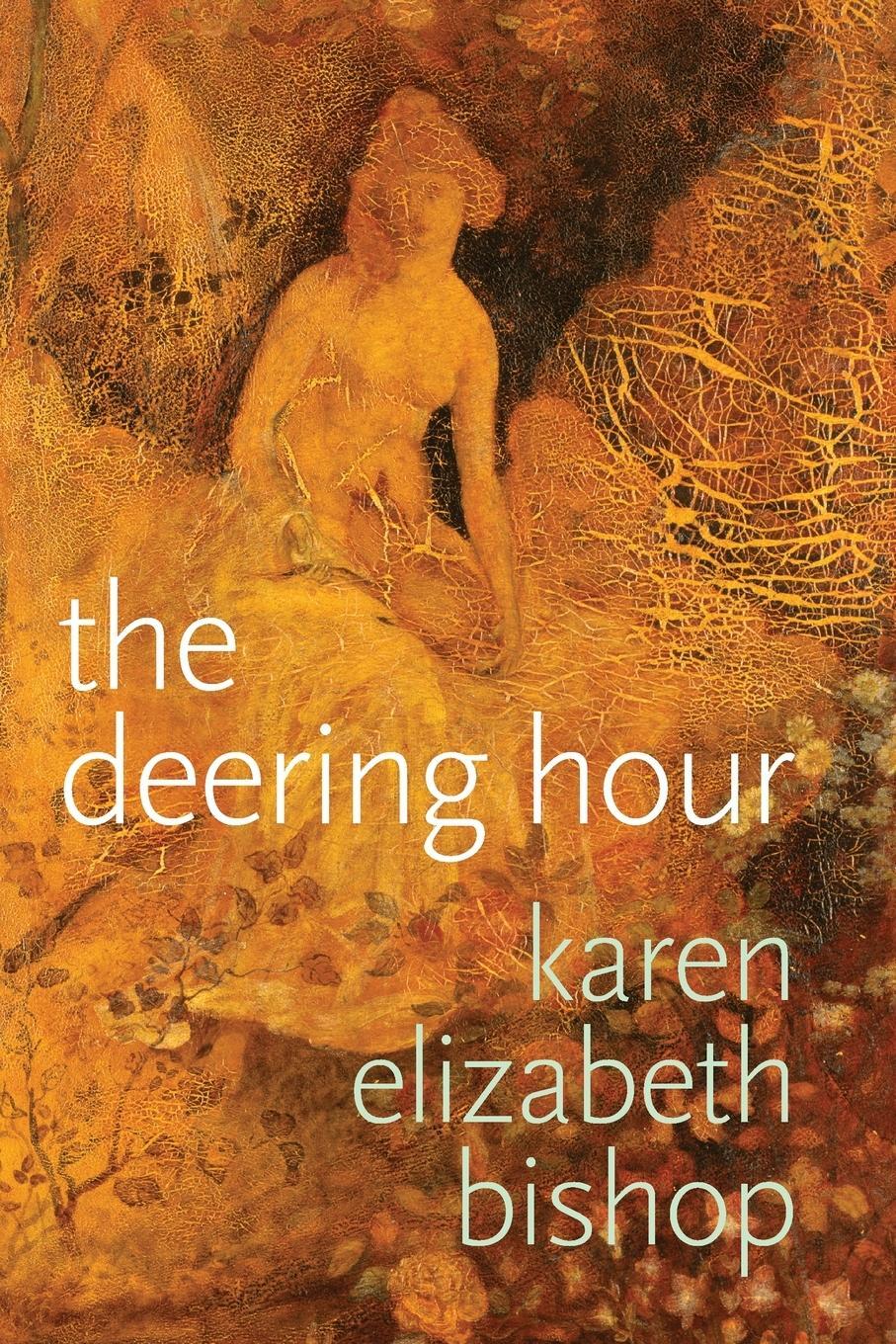 Cover: 9781942723110 | the deering hour | Karen Elizabeth Bishop | Taschenbuch | Paperback