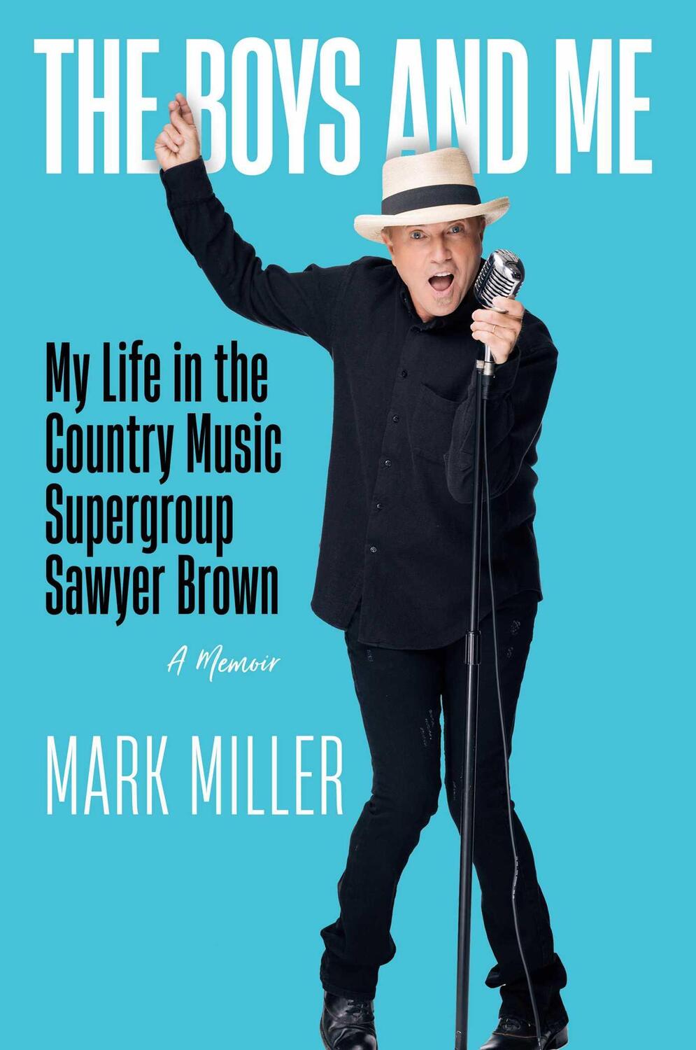 Cover: 9781637632017 | The Boys and Me | My Life in the Country Music Supergroup Sawyer Brown