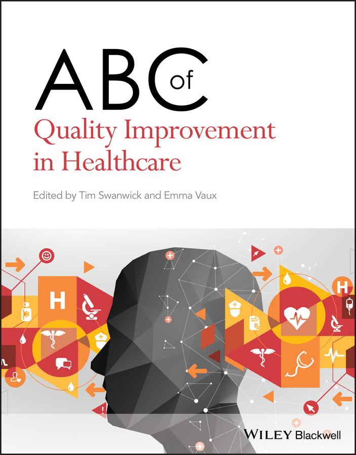 Cover: 9781119565321 | ABC of Quality Improvement in Healthcare | Emma Vaux (u. a.) | Buch